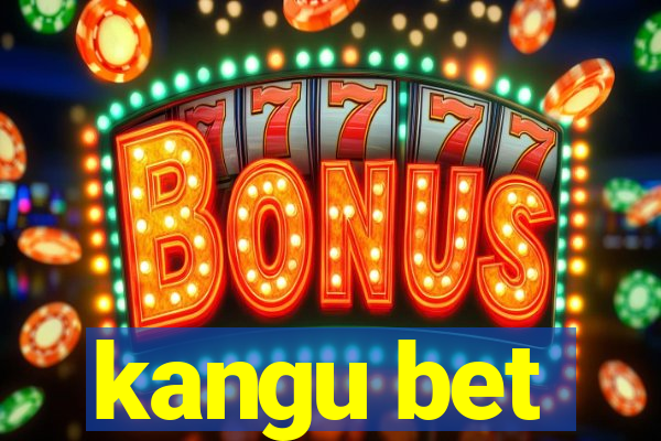 kangu bet